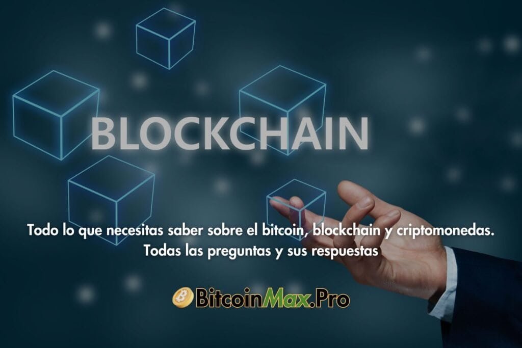 Todo lo que necesitas saber sobre el bitcoin, blockchain y criptomonedas. Todas las preguntas y sus respuestas